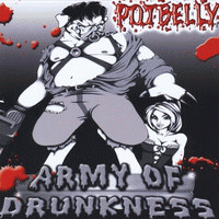 Potbelly : Army of Drunkness